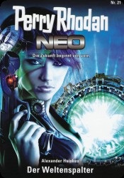 Perry Rhodan Neo  21 : Der Weltenspalter